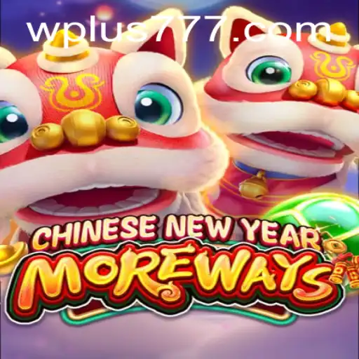 Experience the Excitement of CHINESENEWYEARMOREWAYS: A Thrilling Game Adventure