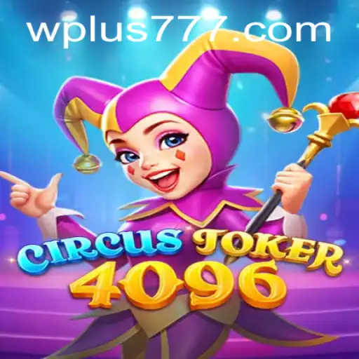 Experience the Thrills of CircusJoker4096: A Deep Dive into Gameplay and Strategy