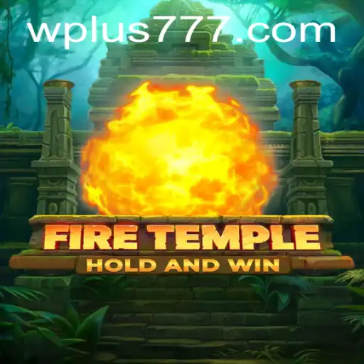 FireTemple: Journey Through Flames with Plus 777