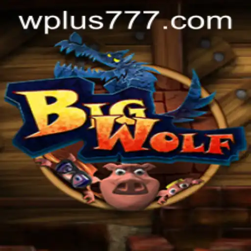 Unleashing 'BigWolf': Dive Into the World of Plus 777