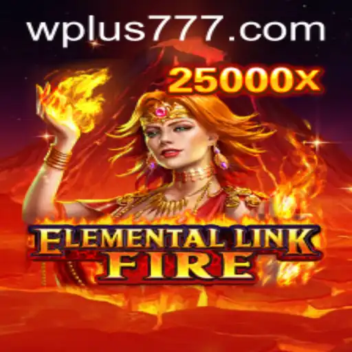 ElementalLinkFire: Unleash the Power of Fire with Plus 777 Strategy