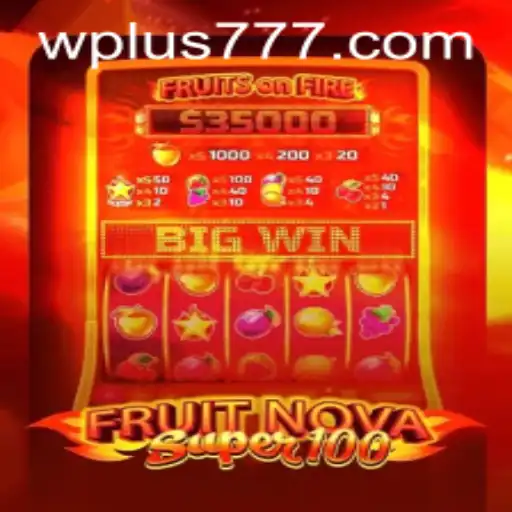 Exploring the Exciting World of FruitNovaSuper100: A Fusion of Classic and Modern Casino Gaming