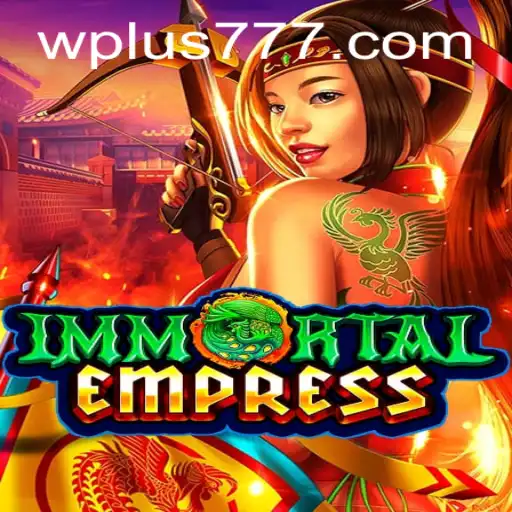ImmortalEmpress: Exploring the Enigmatic World with Plus 777