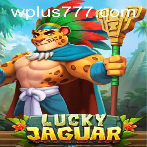 The Exciting World of LuckyJaguar: Exploring the Game with Plus 777