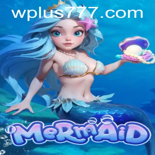 Discover the Enchanting World of 'Mermaid Plus 777'