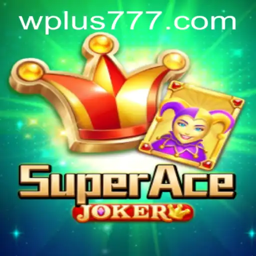 Discover the Exciting World of SuperAceJoker: Unveiling the Magic Behind Plus 777