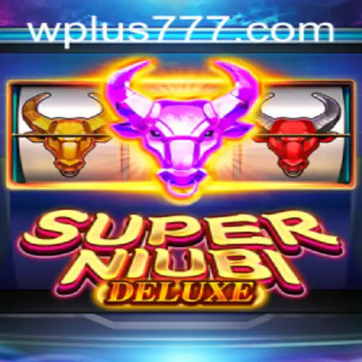 SuperNiubiDeluxe: The Thrilling World of Plus 777 Unveiled
