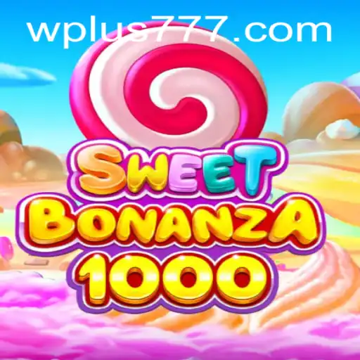 Sweet Bonanza 1000 Plus 777 Guide