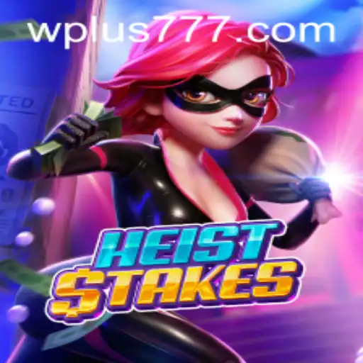 Unveiling the Thrilling World of HeistStakes and the Intriguing Concept of Plus 777