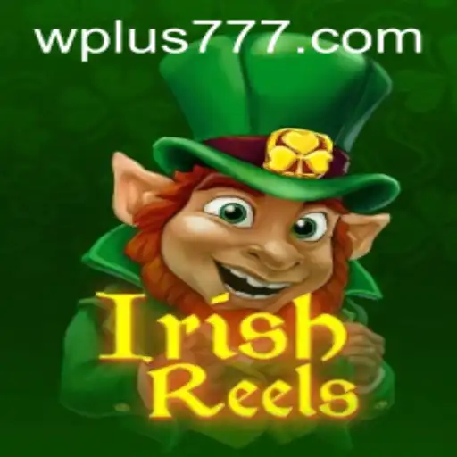 Exploring the Enchanting World of IrishReels: Plus 777 Edition