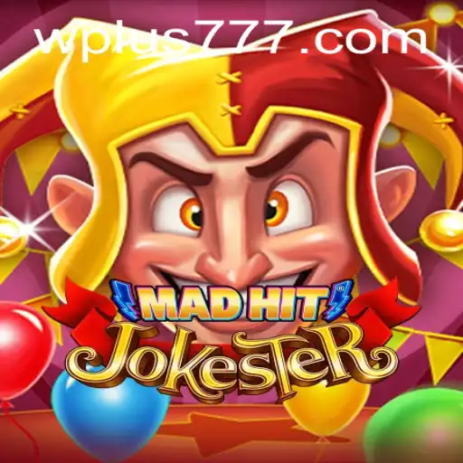 MadHitJokester: A Unique Gaming Experience With Plus 777