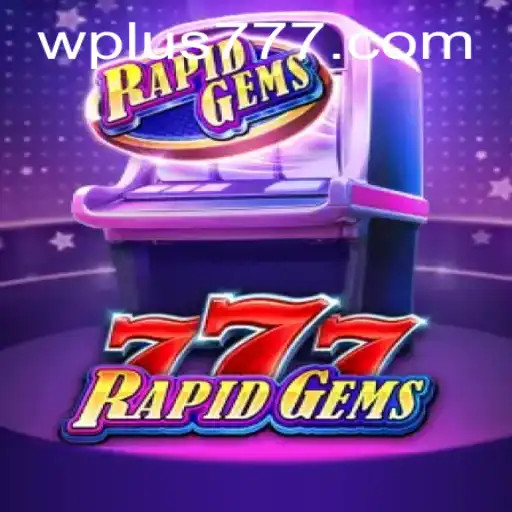 Exploring RapidGems777: A Thrilling Gaming Experience