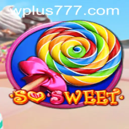 Discover the Excitement of SoSweet and the Thrill of Plus 777