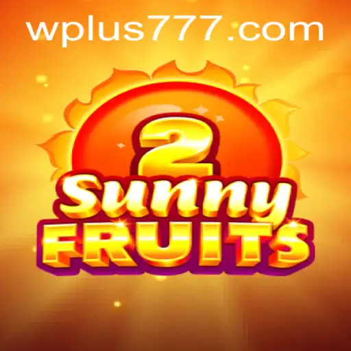 SunnyFruits2 and Plus 777: A Mesmerizing Gaming Experience