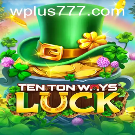 Exploring the Thrills of TenTonWaysLuck: The Game That Redefines Casual Gaming with a Touch of Plus 777