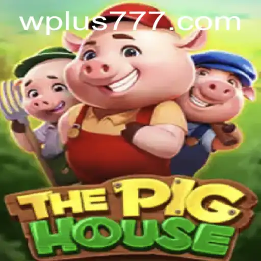 ThePigHouse: A Fun and Strategic Game with the Exciting Element of Plus 777
