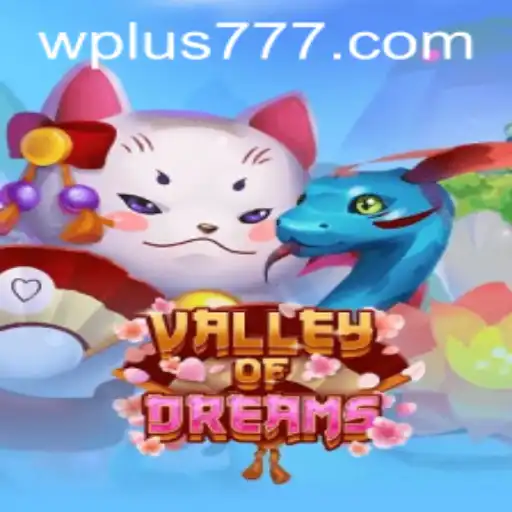 Exploring the Enchanting World of Valley of Dreams: A Journey Through Gaming Realms