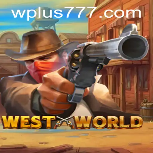 WestWorld: Exploring the Universe of Plus 777